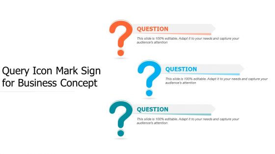 Query Icon Mark Sign For Business Concept Ppt PowerPoint Presentation Outline Show PDF