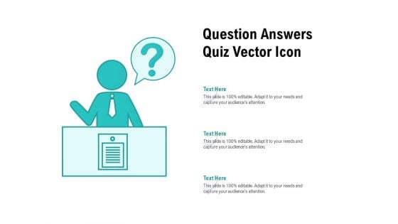 Question Answers Quiz Vector Icon Ppt PowerPoint Presentation Pictures Slideshow