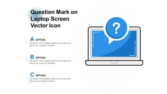 Question Mark On Laptop Screen Vector Icon Ppt PowerPoint Presentation Icon Format