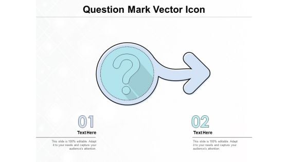 Question Mark Vector Icon Ppt PowerPoint Presentation Model Guidelines