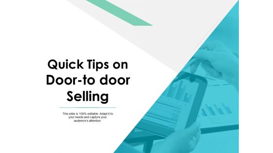 Quick Tips On Door To Door Selling Ppt PowerPoint Presentation Slides Background Image