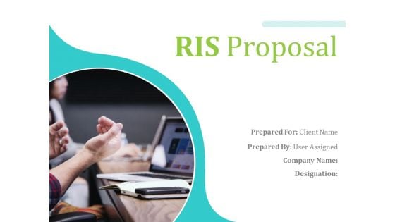 RIS Proposal Ppt PowerPoint Presentation Complete Deck With Slides