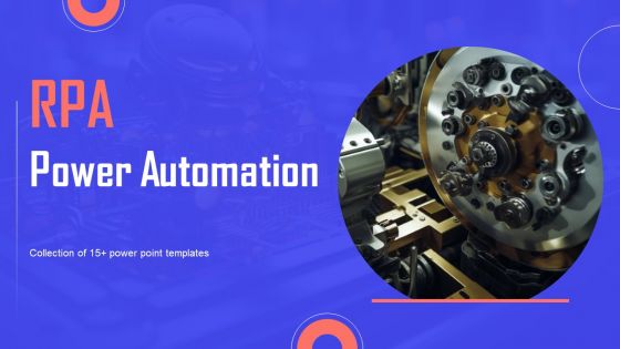 RPA Power Automation Ppt PowerPoint Presentation Complete Deck With Slides