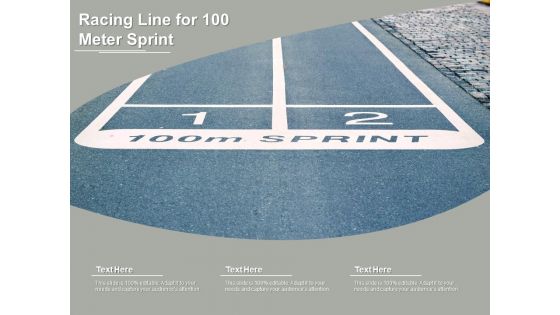 Racing Line For 100 Meter Sprint Ppt PowerPoint Presentation Gallery Picture PDF