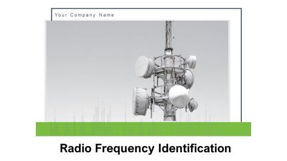 Radio Frequency Identification Technology Business Manufacturing Ppt PowerPoint Presentation Complete Deck