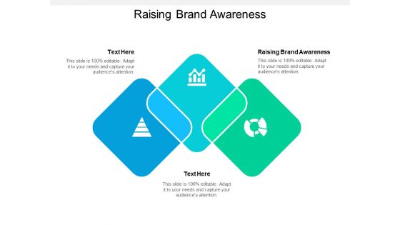 Raising Brand Awareness Ppt PowerPoint Presentation Model Diagrams Cpb