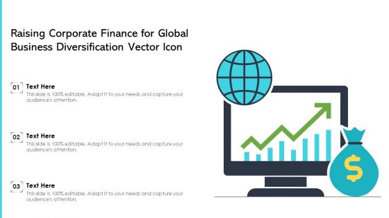 Raising Corporate Finance For Global Business Diversification Vector Icon Ppt Inspiration Professional PDF