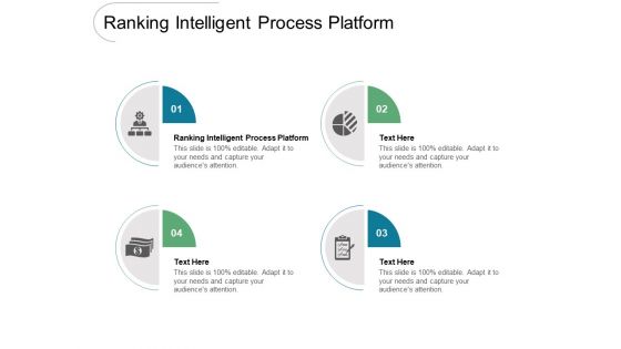 Ranking Intelligent Process Platform Ppt PowerPoint Presentation Portfolio Topics Cpb Pdf