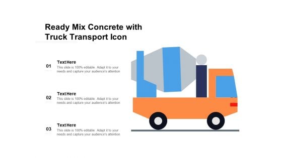 Ready Mix Concrete With Truck Transport Icon Ppt PowerPoint Presentation Slides Design Ideas PDF