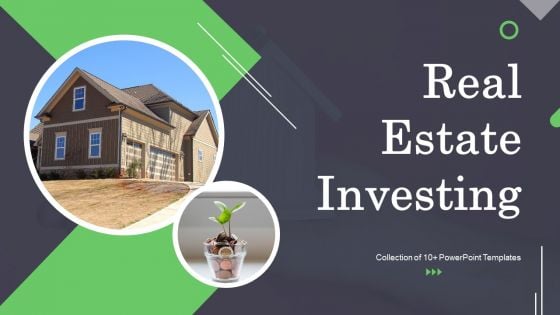 Real Estate Investing Ppt PowerPoint Presentation Complete Deck With Slides