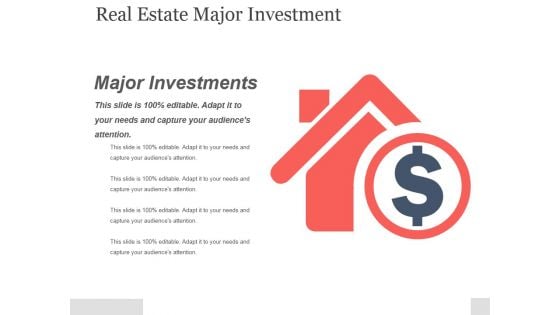 Real Estate Major Investment Ppt PowerPoint Presentation Designs