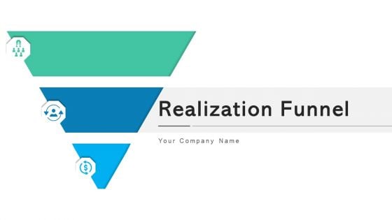 Realization Funnel Sales Interest Ppt PowerPoint Presentation Complete Deck With Slides