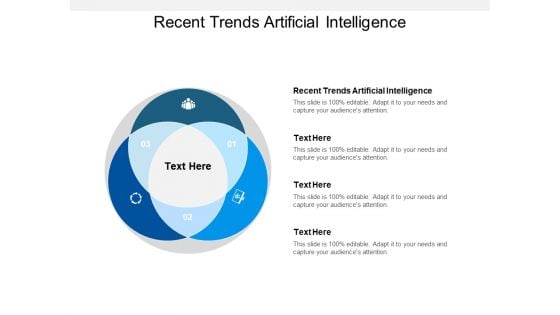 Recent Trends Artificial Intelligence Ppt PowerPoint Presentation Gallery Show Cpb