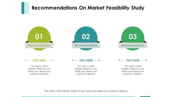 Recommendations On Market Feasibility Study Ppt PowerPoint Presentation Ideas Display