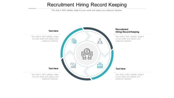 Recruitment Hiring Record Keeping Ppt PowerPoint Presentation Slides Cpb Pdf