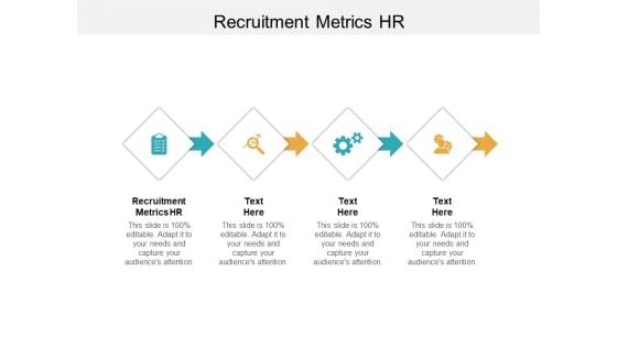 Recruitment Metrics HR Ppt PowerPoint Presentation Pictures Example Cpb Pdf