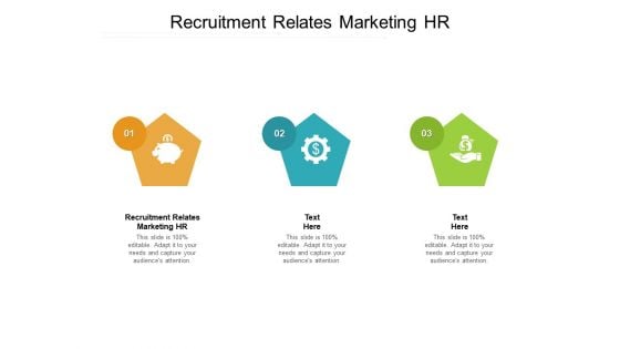 Recruitment Relates Marketing HR Ppt PowerPoint Presentation Slides Outline Cpb Pdf