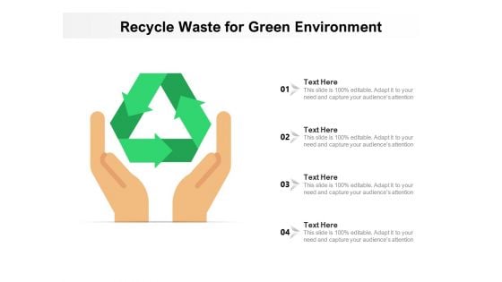 Recycle Waste For Green Environment Ppt PowerPoint Presentation File Clipart PDF