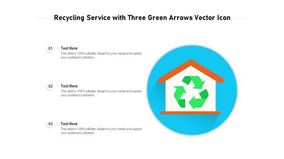 Recycling Service With Three Green Arrows Vector Icon Ppt PowerPoint Presentation Gallery Designs PDF