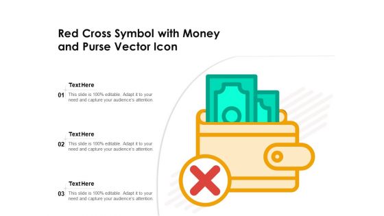 Red Cross Symbol With Money And Purse Vector Icon Ppt PowerPoint Presentation Gallery Example PDF