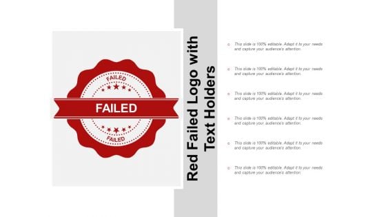 Red Failed Logo With Text Holders Ppt Powerpoint Presentation Icon Templates