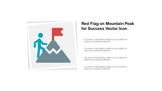 Red Flag On Mountain Peak For Success Vector Icon Ppt Powerpoint Presentation Layouts Outfit