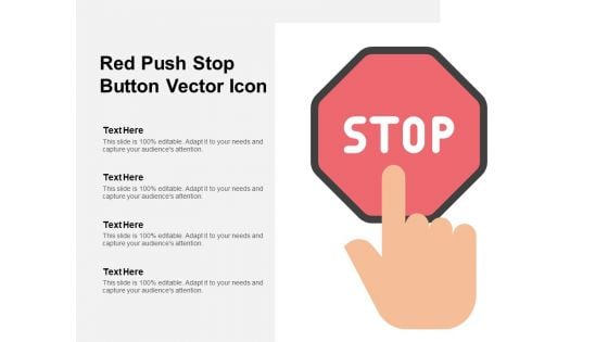 Red Push Stop Button Vector Icon Ppt PowerPoint Presentation Portfolio Template