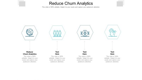 Reduce Churn Analytics Ppt PowerPoint Presentation Gallery Demonstration Cpb Pdf