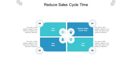 Reduce Sales Cycle Time Ppt PowerPoint Presentation Pictures Graphics Cpb Pdf