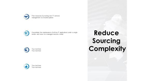 Reduce Sourcing Complexity Management Ppt PowerPoint Presentation Show Graphics Design