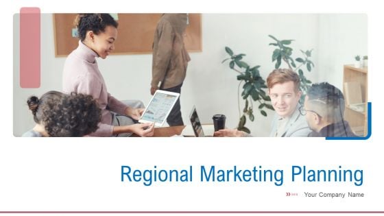 Regional Marketing Planning Ppt PowerPoint Presentation Complete Deck With Slides