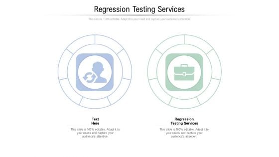 Regression Testing Services Ppt PowerPoint Presentation Infographic Template Tips Cpb Pdf