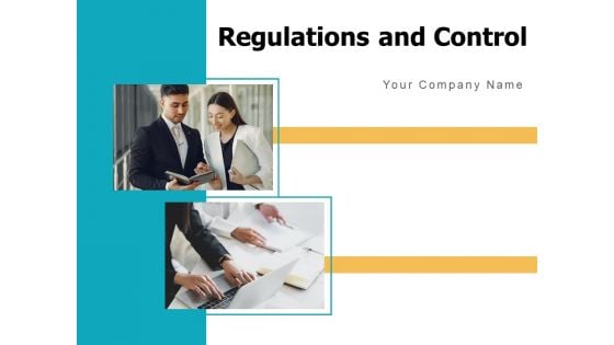 Regulations And Control Business Finance Ppt PowerPoint Presentation Complete Deck