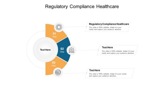 Regulatory Compliance Healthcare Ppt PowerPoint Presentation File Graphics Example Cpb