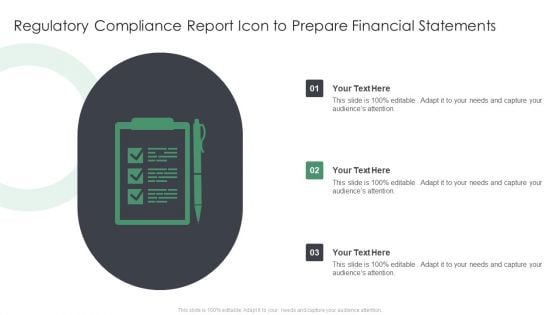 Regulatory Compliance Report Icon To Prepare Financial Statements Ideas PDF