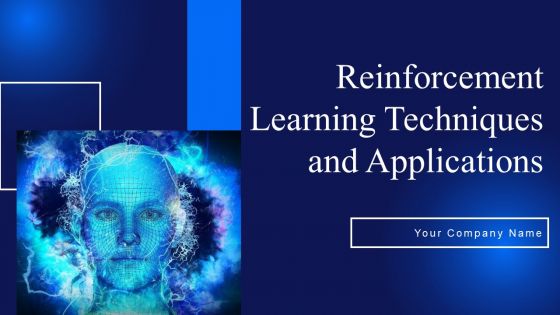 Reinforcement Learning Techniques And Applications Ppt PowerPoint Presentation Complete Deck With Slides