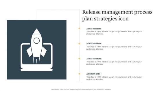 Release Management Process Plan Strategies Icon Ppt Professional Slides PDF