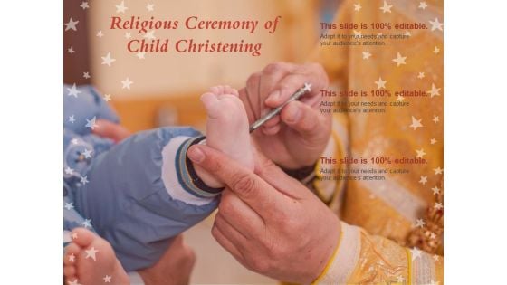 Religious Ceremony Of Child Christening Ppt PowerPoint Presentation Ideas Background Designs