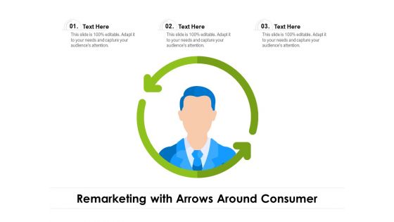 Remarketing With Arrows Around Consumer Ppt PowerPoint Presentation Gallery Visuals PDF