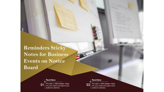 Reminders Sticky Notes For Business Events On Notice Board Ppt PowerPoint Presentation Gallery Slide PDF Reminders Sticky Notes For Business Events On Notice Board Ppt PowerPoint Presentation Gallery Slide PDF