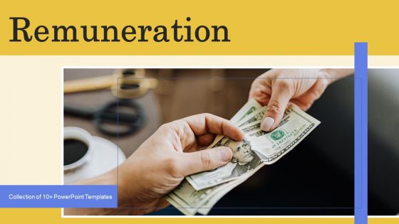 Remuneration Ppt PowerPoint Presentation Complete With Slides