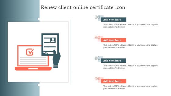 Renew Client Online Certificate Icon Ppt Show Guide PDF