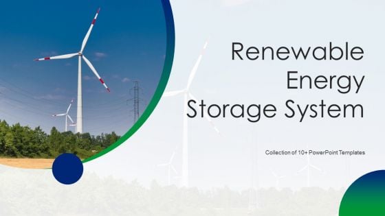 Renewable Energy Storage System Ppt PowerPoint Presentation Complete With Slides Renewable Energy Storage System Ppt PowerPoint Presentation Complete With Slides