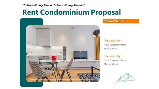 Rent Condominium Proposal Ppt PowerPoint Presentation Complete Deck With Slides