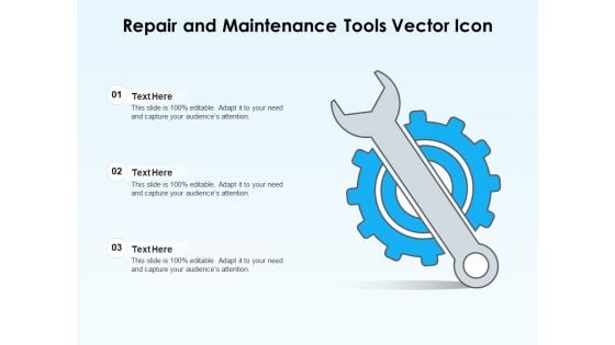 Repair And Maintenance Tools Vector Icon Ppt PowerPoint Presentation File Clipart Images PDF