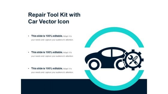 Repair Tool Kit With Car Vector Icon Ppt PowerPoint Presentation Portfolio Slideshow PDF