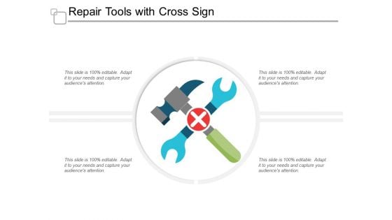 Repair Tools With Cross Sign Ppt Powerpoint Presentation Model Graphics Pictures