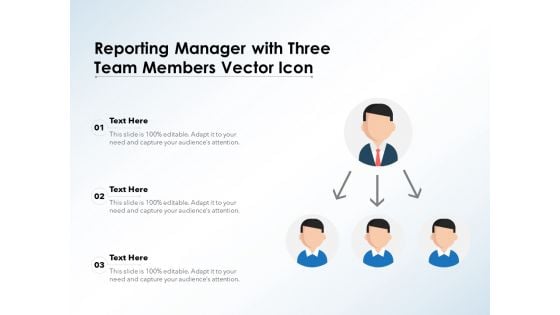 Reporting Manager With Three Team Members Vector Icon Ppt PowerPoint Presentation Gallery Rules PDF