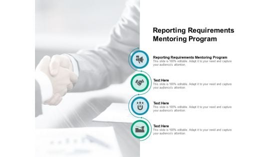 Reporting Requirements Mentoring Program Ppt PowerPoint Presentation Influencers Cpb