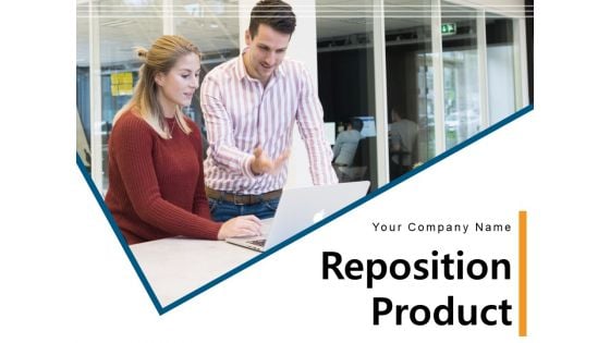 Reposition Product Brand Repositioning Strategies Consumer Trends Ppt PowerPoint Presentation Complete Deck